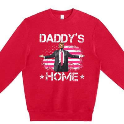 Trump 2024 Daddys Home Funny Trump Premium Crewneck Sweatshirt