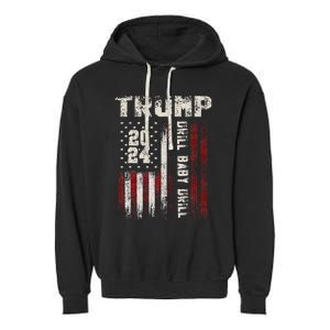 Trump 2024 Drill Baby Drill Garment-Dyed Fleece Hoodie