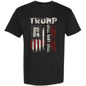 Trump 2024 Drill Baby Drill Garment-Dyed Heavyweight T-Shirt