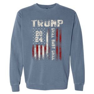 Trump 2024 Drill Baby Drill Garment-Dyed Sweatshirt