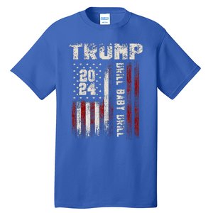 Trump 2024 Drill Baby Drill Tall T-Shirt