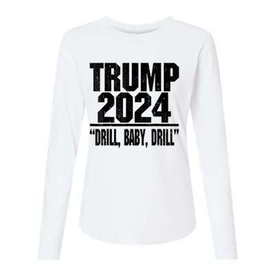 Trump 2024 Drill Baby Drill Funny Pro Trump For Man Woman Womens Cotton Relaxed Long Sleeve T-Shirt