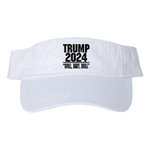 Trump 2024 Drill Baby Drill Funny Pro Trump For Man Woman Valucap Bio-Washed Visor