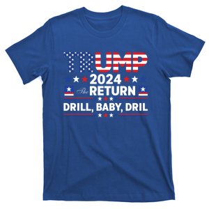 Trump 2024 Drill Drill Us Flag Republican 4th Of July Gift T-Shirt