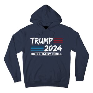 Trump 2024 Drill Baby Drill Hoodie