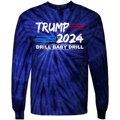 Trump 2024 Drill Baby Drill Tie-Dye Long Sleeve Shirt