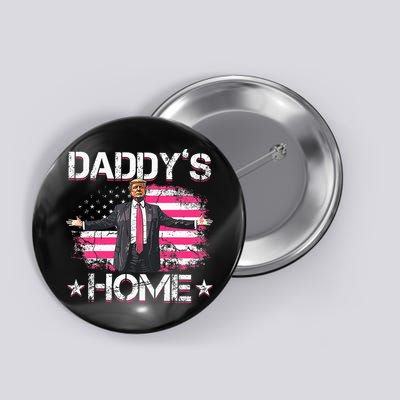 Trump 2024 Daddys Home Funny Trump Pink Button