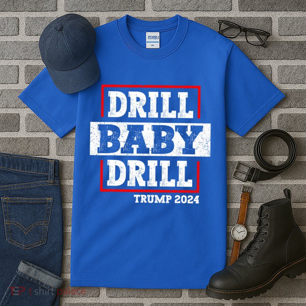 Trump 2024 Drill Baby Drill Tall T-Shirt