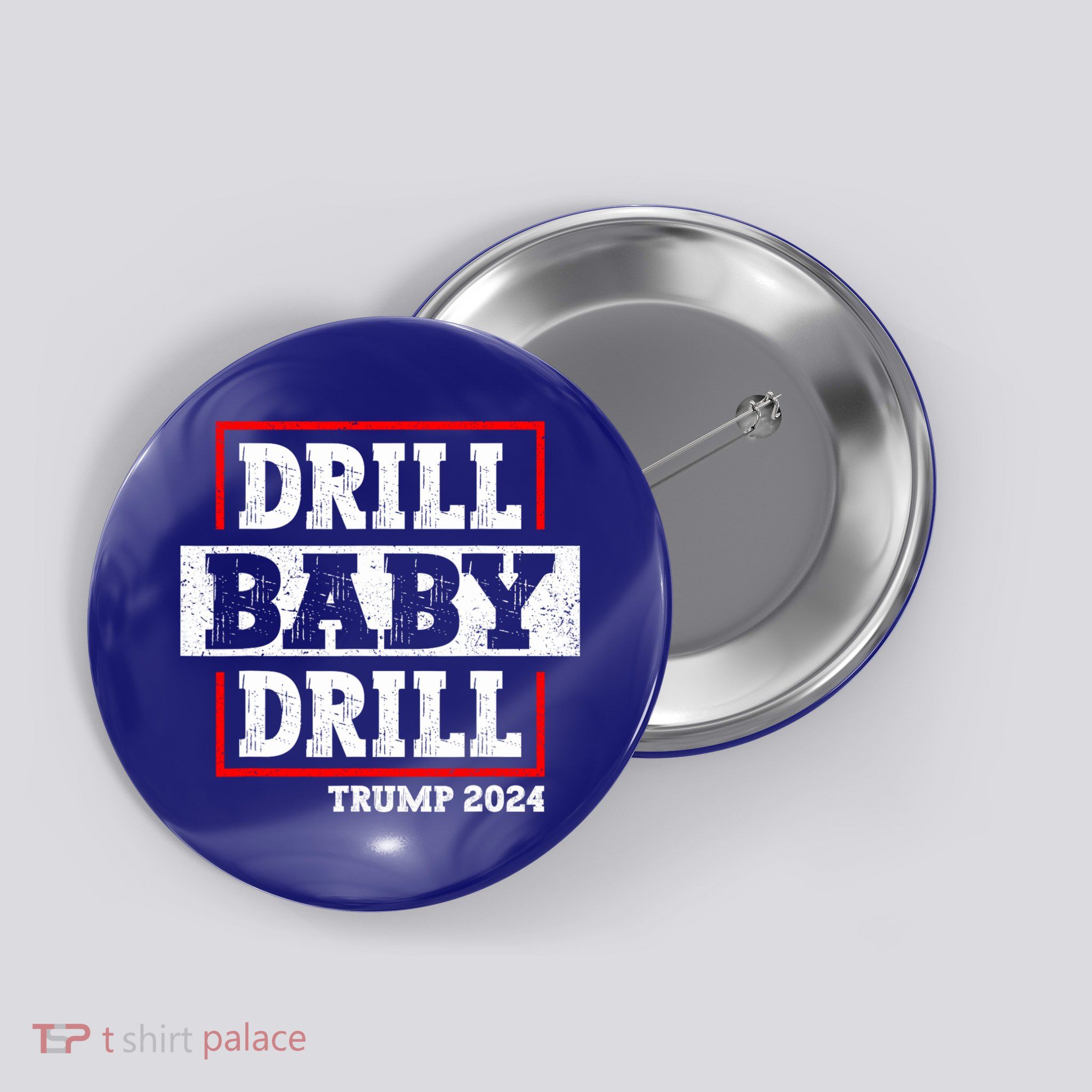 Trump 2024 Drill Baby Drill Button