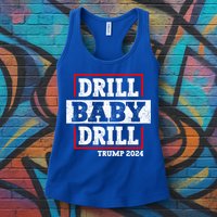Trump 2024 Drill Baby Drill Womens Tank Top