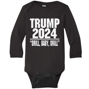 Trump 2024 Drill Baby Drill Baby Long Sleeve Bodysuit