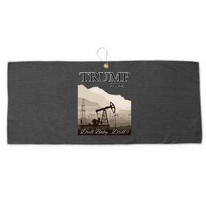 Trump 2024 Drill Drill With Image Of A Drilling Rig Gift Large Microfiber Waffle Golf Towel