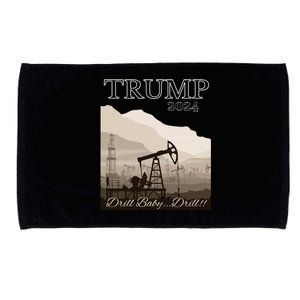 Trump 2024 Drill Drill With Image Of A Drilling Rig Gift Microfiber Hand Towel