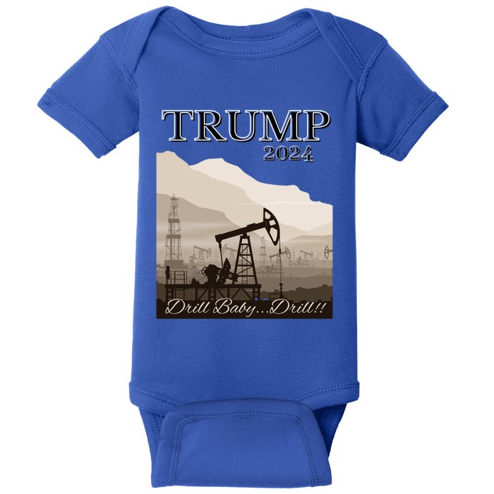 Trump 2024 Drill Drill With Image Of A Drilling Rig Gift Baby Bodysuit