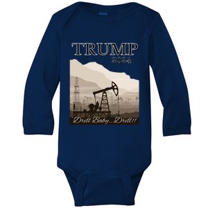 Trump 2024 Drill Drill With Image Of A Drilling Rig Gift Baby Long Sleeve Bodysuit