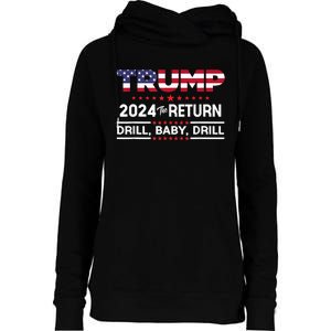 Trump 2024 Drill Baby Drill Us Flag Republican 4th Of July Womens Funnel Neck Pullover Hood