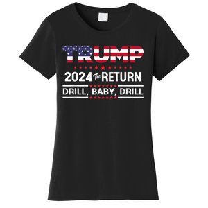 Trump 2024 Drill Baby Drill Us Flag Republican 4th Of July Women's T-Shirt