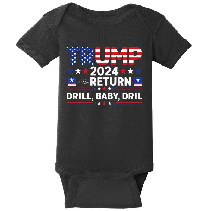 Trump 2024 Drill Baby Drill Us Flag Republican 4th Of July Baby Bodysuit