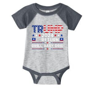 Trump 2024 Drill Baby Drill Us Flag Republican 4th Of July Infant Baby Jersey Bodysuit