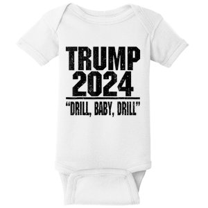 Trump 2024 Drill Baby Drill Funny Pro Trump Baby Bodysuit