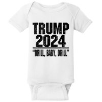 Trump 2024 Drill Baby Drill Funny Pro Trump Baby Bodysuit