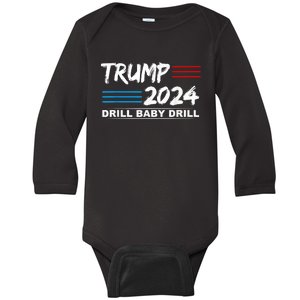 Trump 2024 Drill Baby Drill 4th Of July Independence Day Baby Long Sleeve Bodysuit