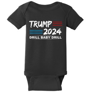 Trump 2024 Drill Baby Drill 4th Of July Independence Day Baby Bodysuit