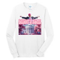 Trump 2024 Daddys Home Pink Classic Tall Long Sleeve T-Shirt