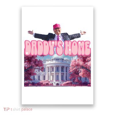 Trump 2024 Daddys Home Pink Classic Poster