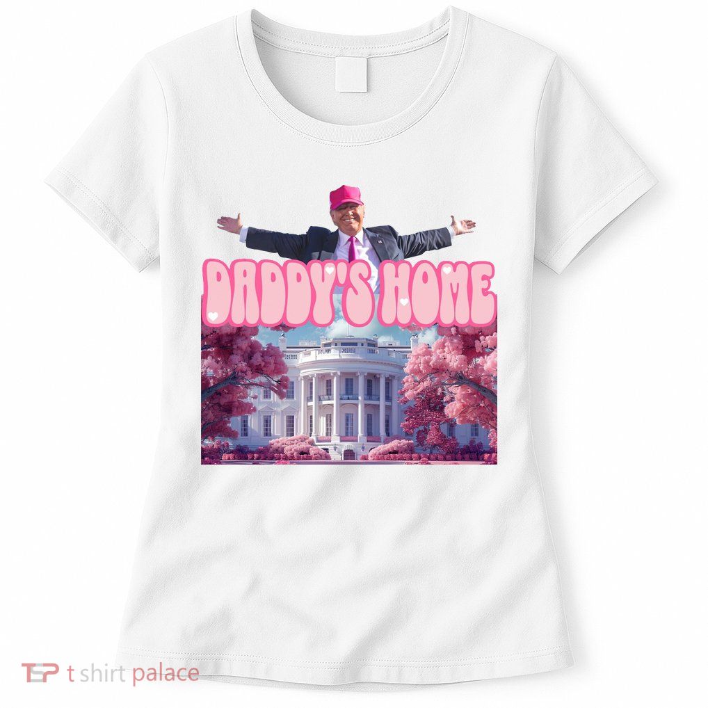 Trump 2024 Daddys Home Pink Classic Womens T-Shirt