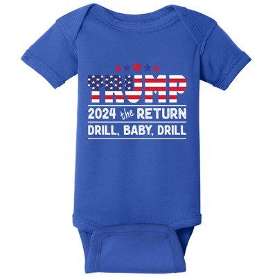 Trump 2024 Drill Drill Us Flag Republican 4th Of July Gift Baby Bodysuit