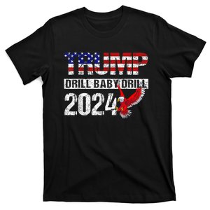 Trump 2024 Drill Baby Drill American Eagle Pro Trump US FLag T-Shirt