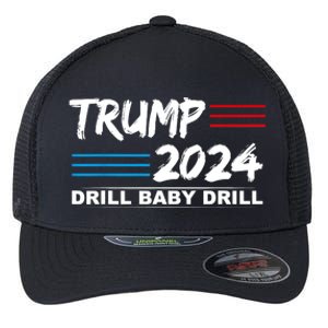 Trump 2024 Drill Baby Drill Flexfit Unipanel Trucker Cap