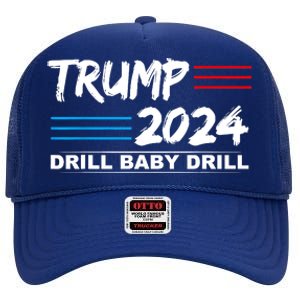 Trump 2024 Drill Baby Drill High Crown Mesh Back Trucker Hat