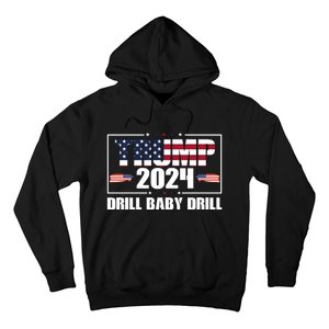 Trump 2024 Drill Baby Drill Hoodie