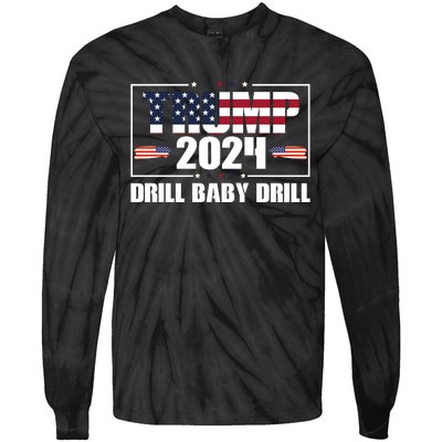 Trump 2024 Drill Baby Drill Tie-Dye Long Sleeve Shirt