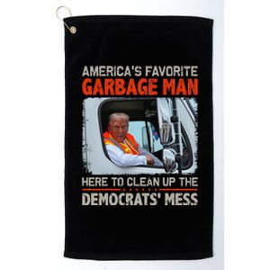 Trump 2024 Election Proud To Be Garbage Vote Trump President Platinum Collection Golf Towel