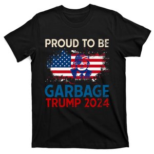 Trump 2024 Election Proud To Be Garbage Vote Trump President T-Shirt