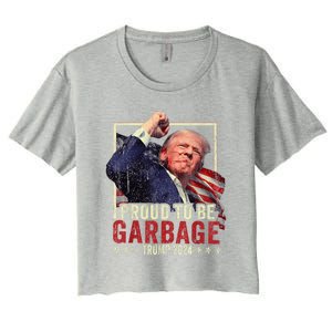 Trump 2024 Election Proud To Be Garbage Vote Trump President Women's Crop Top Tee