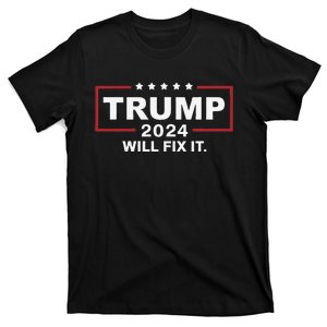 Trump 2024 Election Will Fix It Design T-Shirt