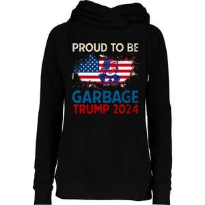 Trump 2024 Election Proud To Be Garbage Vote Trump Presiden Womens Funnel Neck Pullover Hood