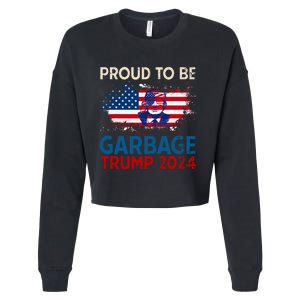 Trump 2024 Election Proud To Be Garbage Vote Trump Presiden Cropped Pullover Crew