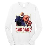 Trump 2024 Election Proud To Be Garbage Vote Trump President Long Sleeve Shirt