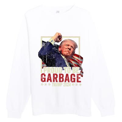 Trump 2024 Election Proud To Be Garbage Vote Trump President Premium Crewneck Sweatshirt