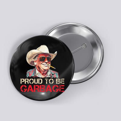 Trump 2024 Election Proud To Be Garbage Vote Trump President Button