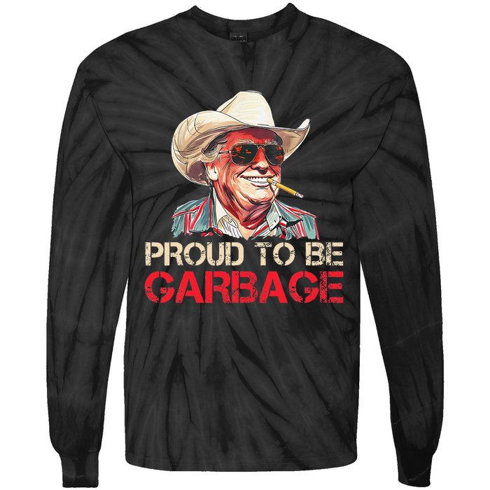 Trump 2024 Election Proud To Be Garbage Vote Trump President Tie-Dye Long Sleeve Shirt