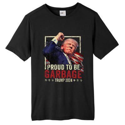 Trump 2024 Election Proud To Be Garbage Vote Trump President Tall Fusion ChromaSoft Performance T-Shirt