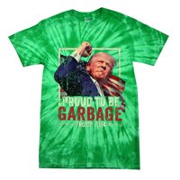 Trump 2024 Election Proud To Be Garbage Vote Trump President Tie-Dye T-Shirt