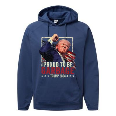 Trump 2024 Election Proud To Be Garbage Vote Trump President Performance Fleece Hoodie