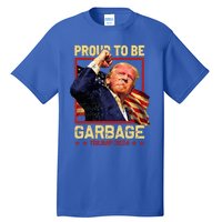 Trump 2024 Election Proud To Be Garbage Vote Trump President Tall T-Shirt